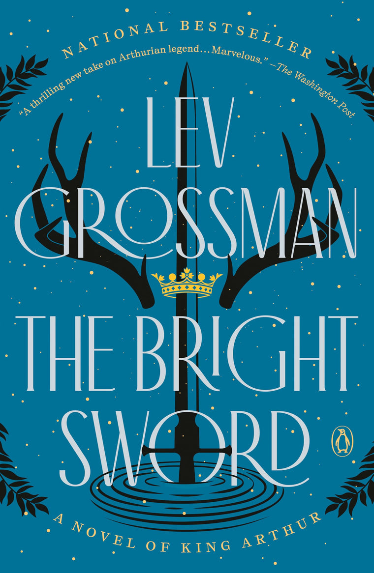 The Bright Sword: A Novel of King Arthur