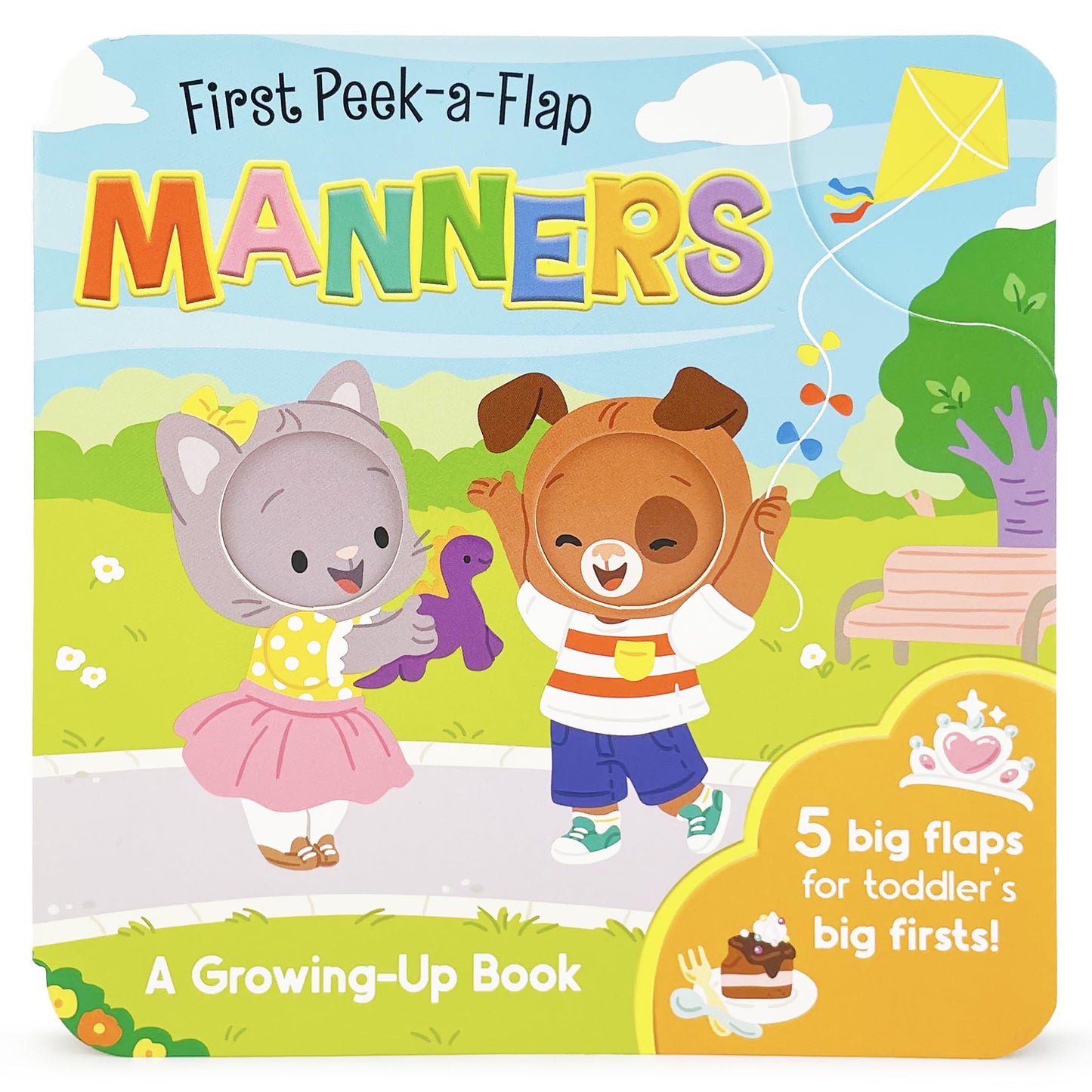 Manners - A Growing-Up Book: Board Book With Big Flaps, Ages 1 to 3 (First Peek-a-Flap: Growing Up)