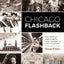 Chicago Flashback: The People and Events That Shaped a Citys History