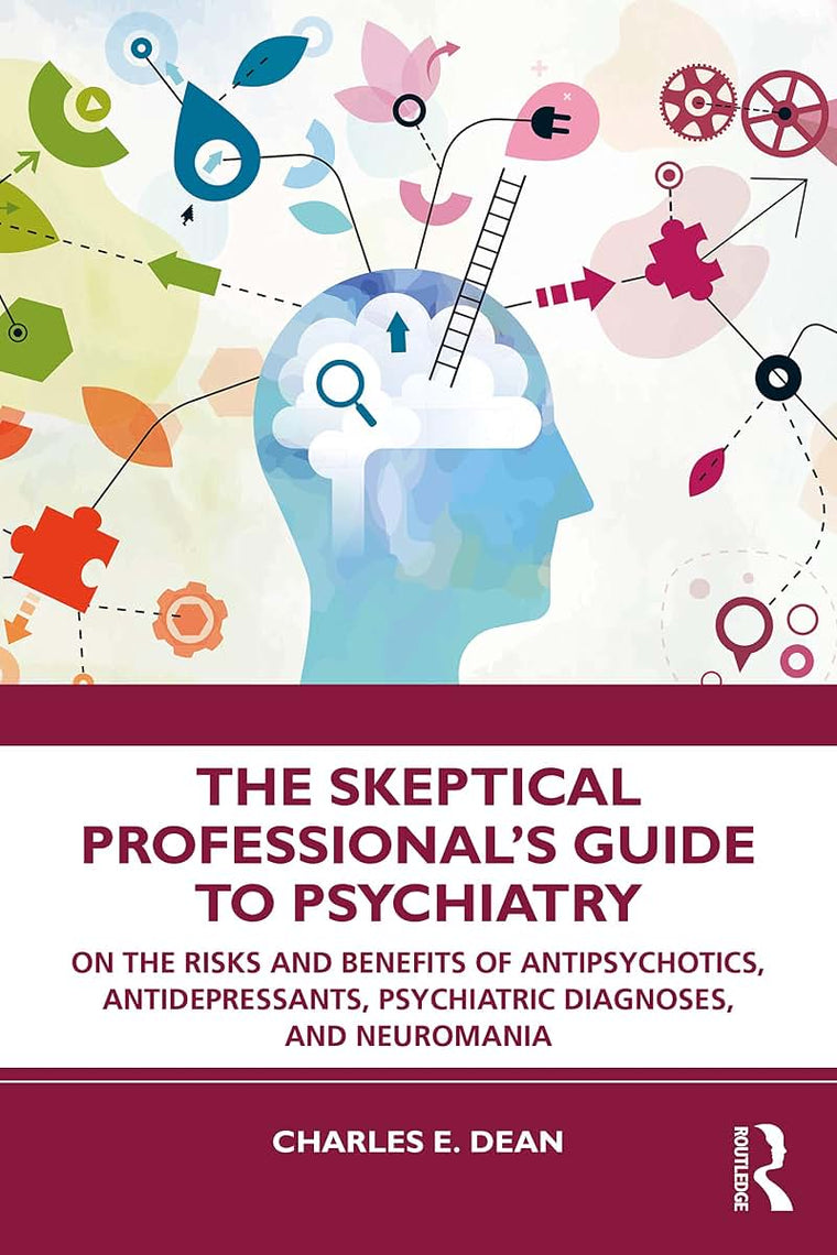 The Skeptical Professionals Guide to Psychiatry