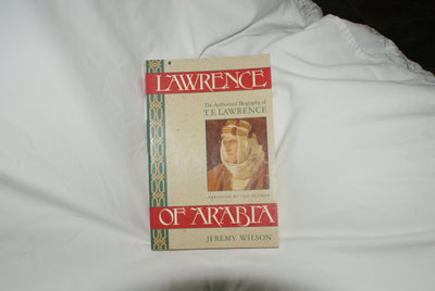 Lawrence of Arabia: The Authorized Biography of T.E. Lawrence