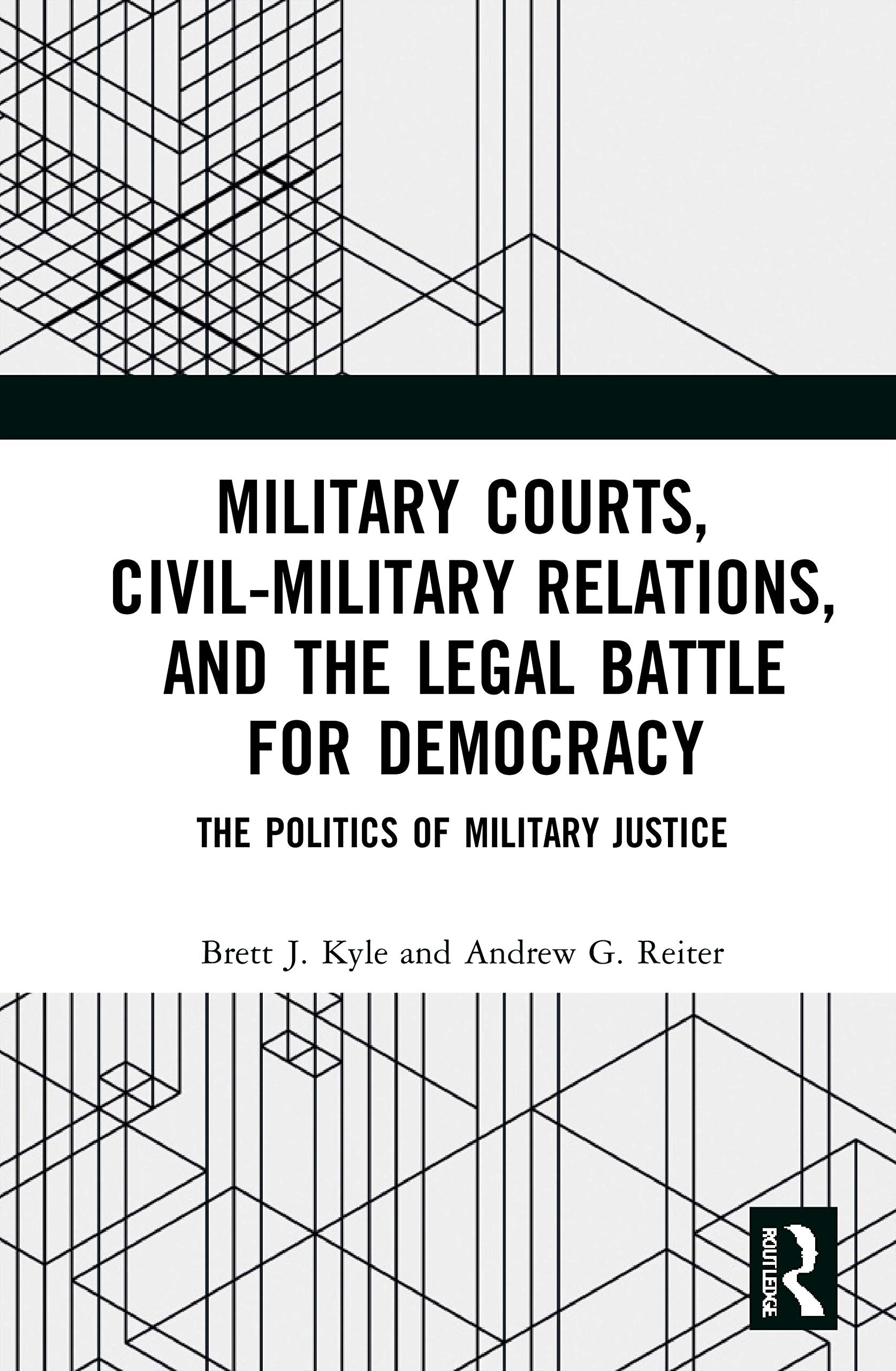 Military Courts, Civil-Military Relations, and the Legal Battle for Democracy
