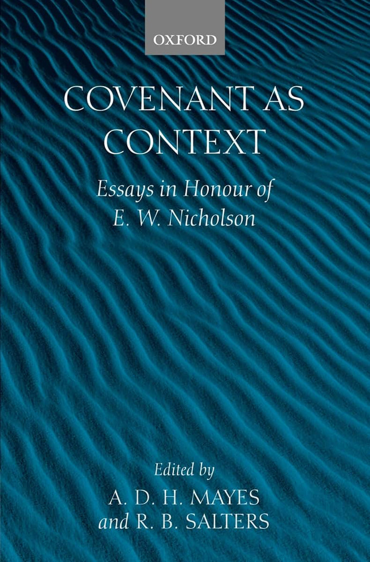 Covenant As Context: Essays in Honour of E. W. Nicholson
