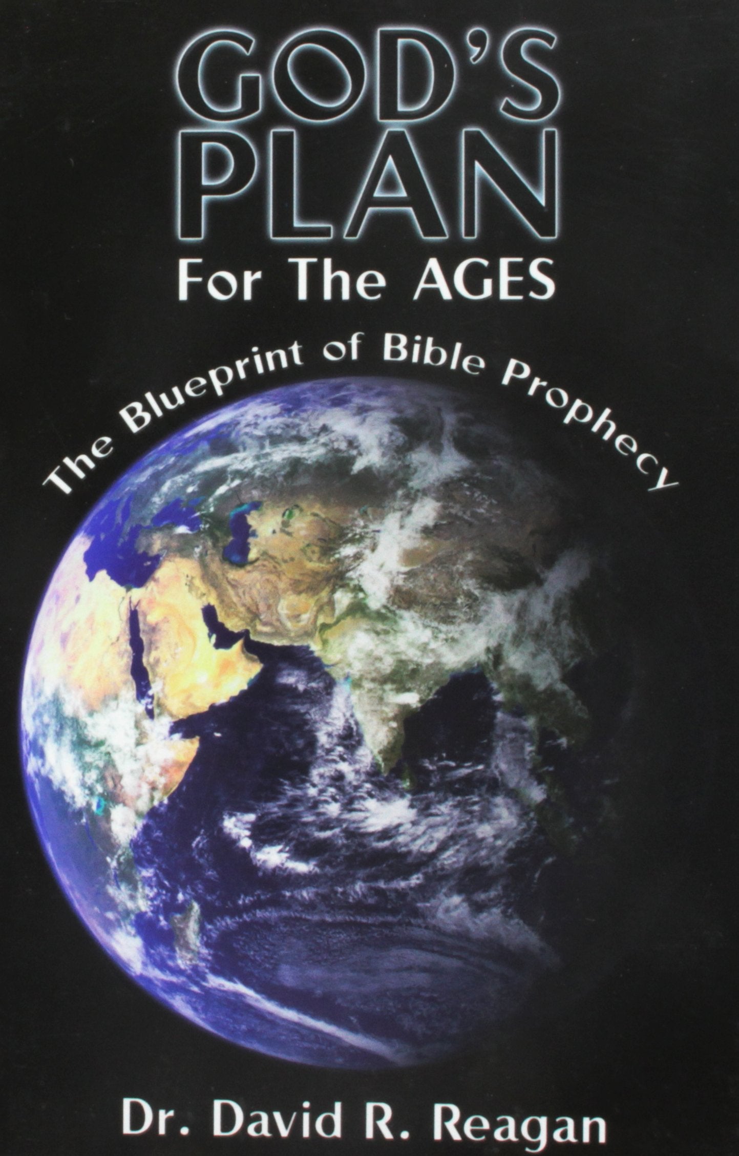 God's Plan for the Ages by David Reagan