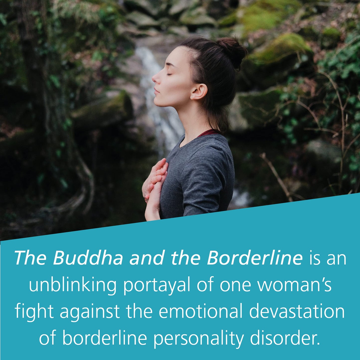 The Buddha and the Borderline: My Recovery from Borderline Personality Disorder through Dialectical Behavior Therapy, Buddhism, and Online Dating