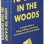 How to Camp in the Woods: A Complete Guide to Finding, Outfitting, and Enjoying Your Adventure in the Great Outdoors