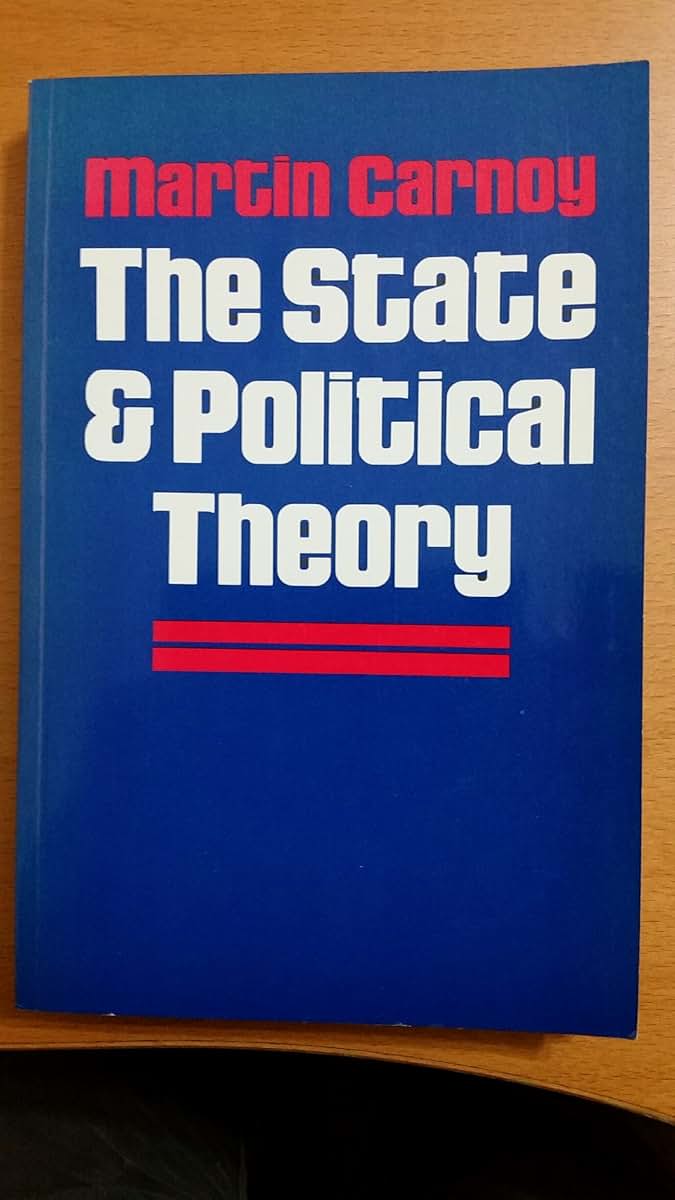 The State and Political Theory by Carnoy, Martin