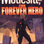 The Forever Hero: Dawn for a Distant Earth, The Silent Warrior, In Endless Twilight