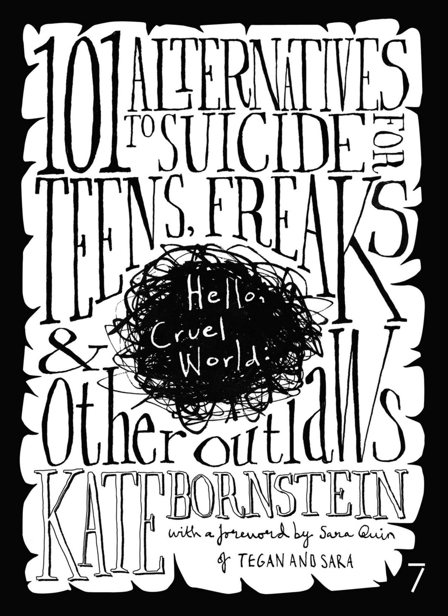 Hello Cruel World: 101 Alternatives to Suicide for Teens, Freaks and Other Outlaws