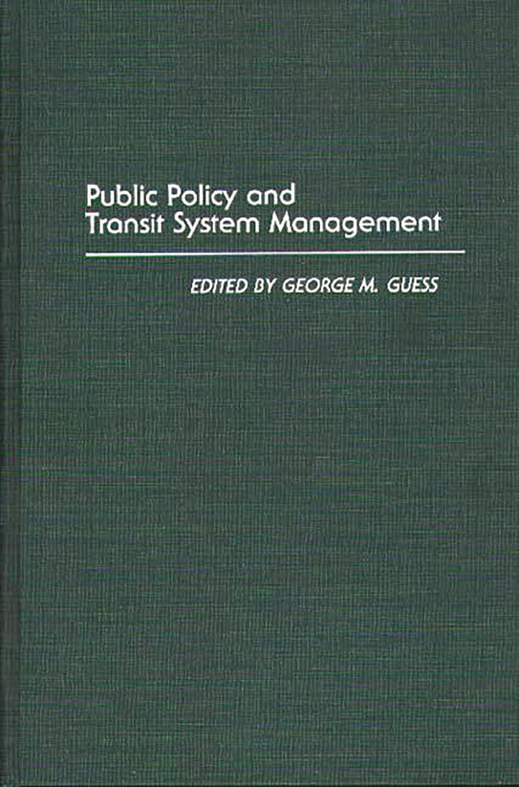 Public Policy and Transit System Management: (Contributions in Political Science)