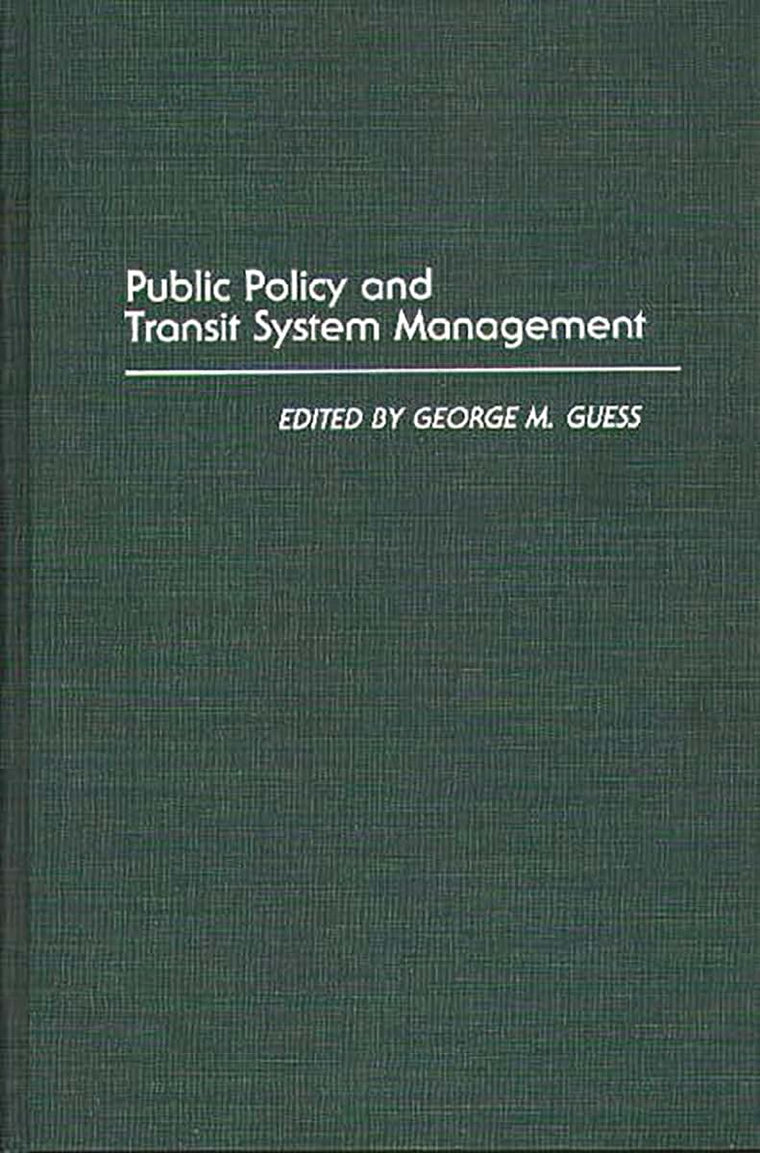 Public Policy and Transit System Management: (Contributions in Political Science)