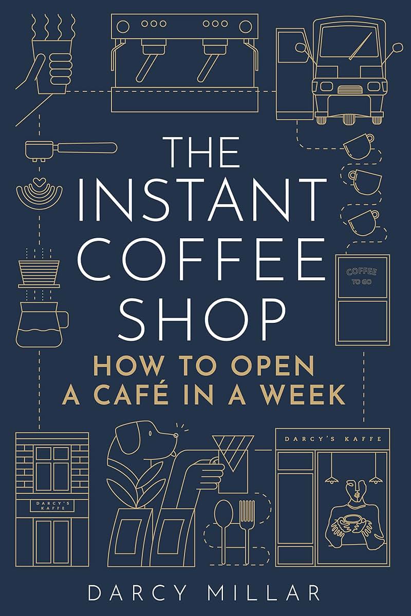 The Instant Coffee Shop: How to open a café in one week