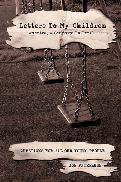 Letters to my children: America, a country in peril