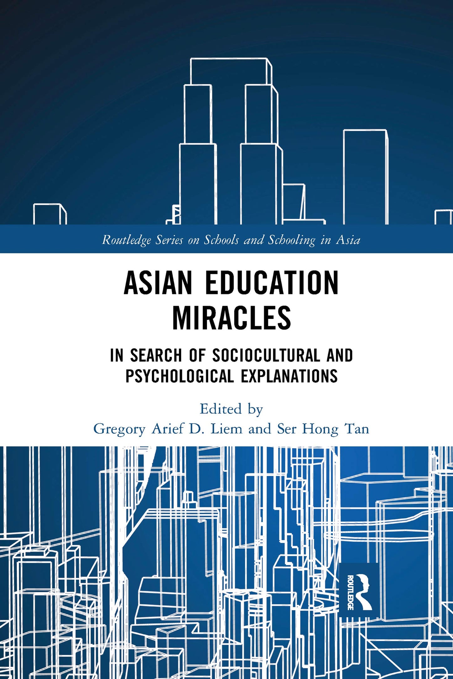 Asian Education Miracles (Routledge Series on Schools and Schooling in Asia)