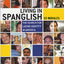 Living in Spanglish: The Search for Latino Identity in America