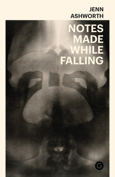 Notes Made While Falling (Goldsmiths Press)