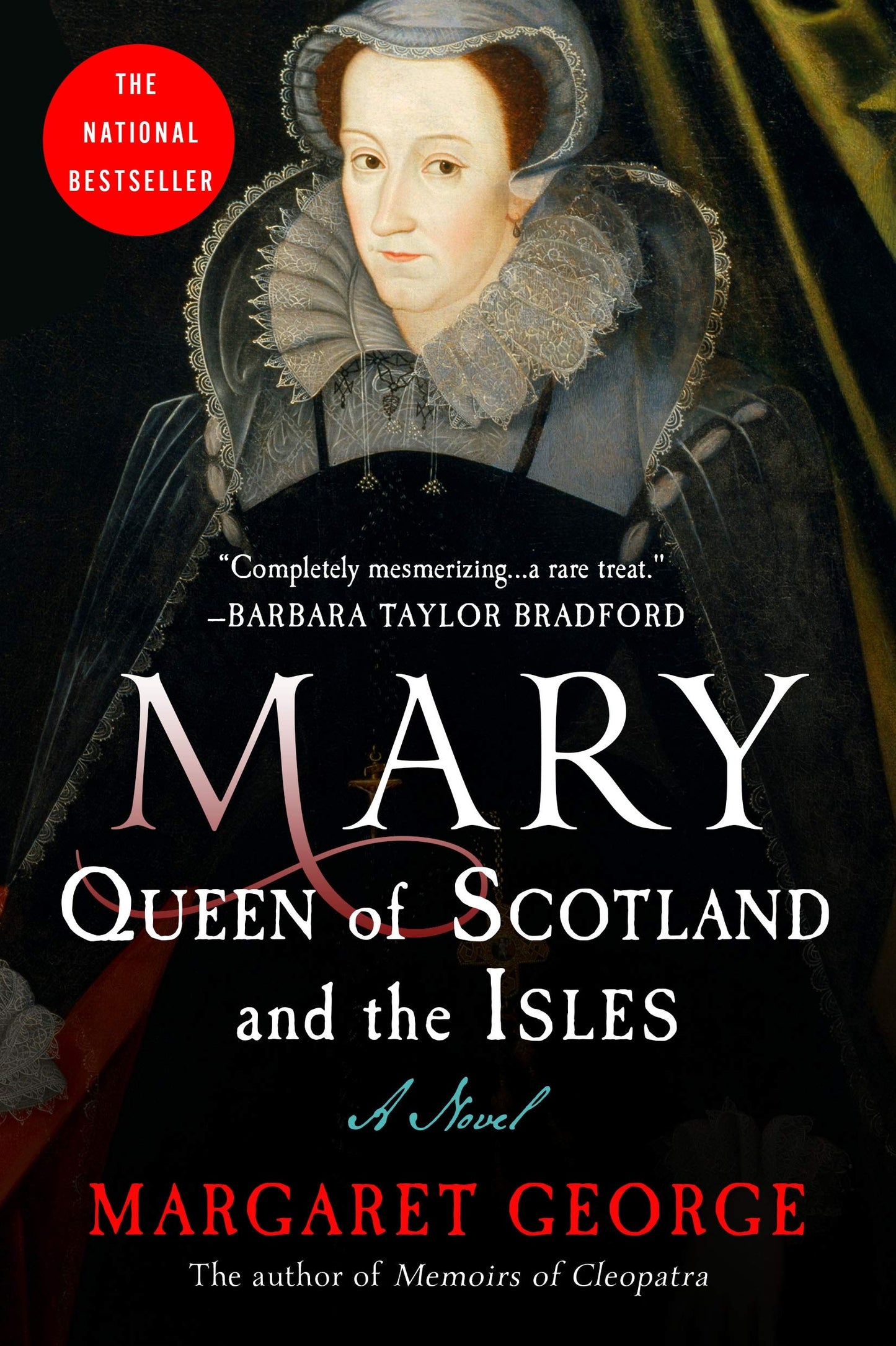 Mary Queen of Scotland and The Isles: A Novel by George, Mar