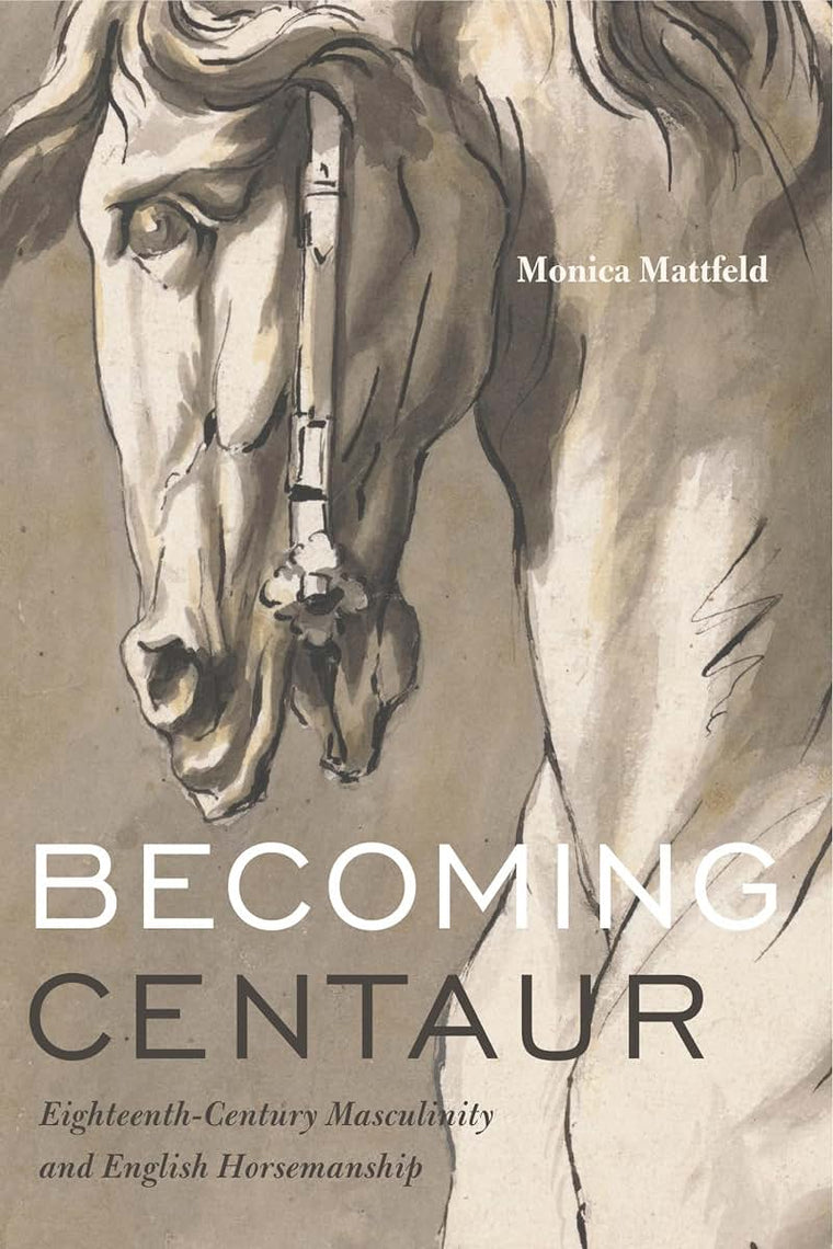 Becoming Centaur: Eighteenth-Century Masculinity and English