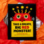 Take a Breath, Big Red Monster!