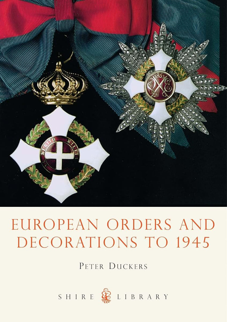European Orders and Decorations to 1945 (Shire Library)