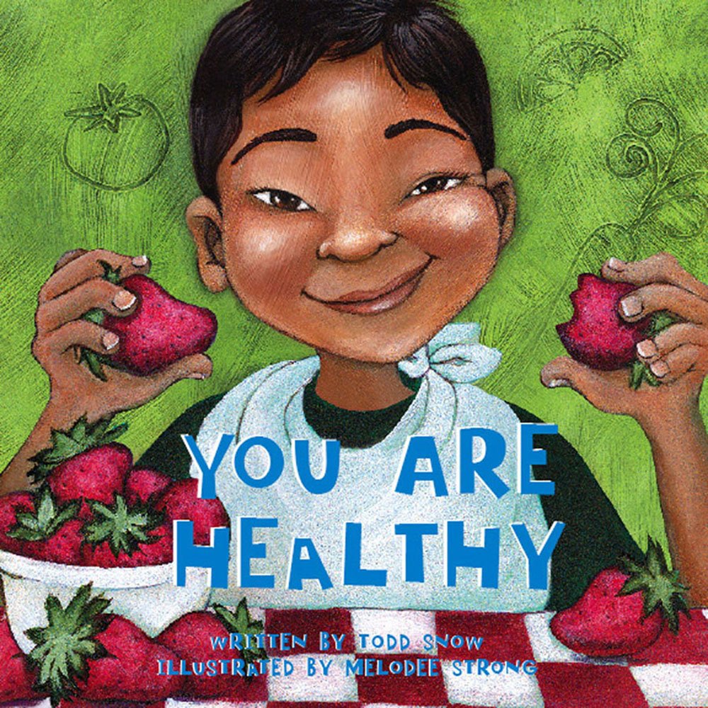 You Are Healthy (You Are Important Series)