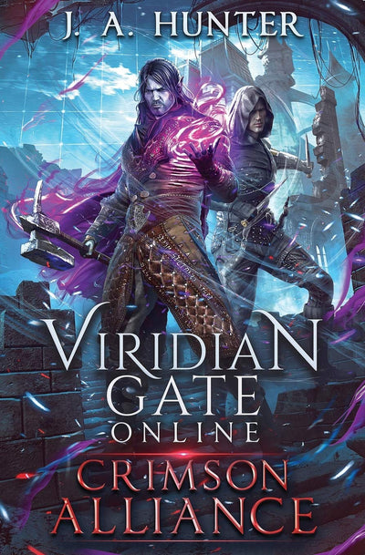 Viridian Gate Online: Crimson Alliance: A litRPG Adventure (The Viridian Gate Archives)