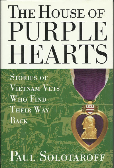 The House of Purple Hearts: Stories of Vietnam Vets Who Find Their Way Back