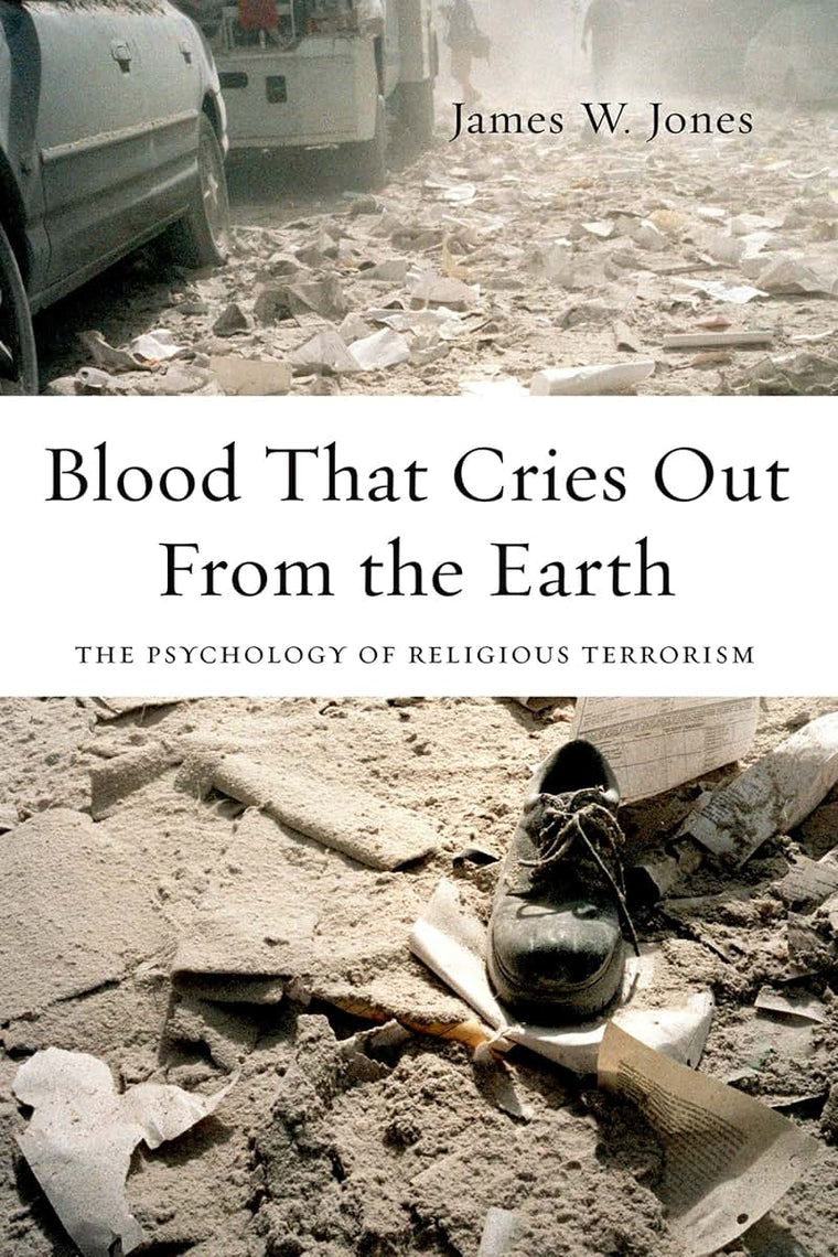Blood That Cries Out From the Earth: The Psychology of Religious Terrorism