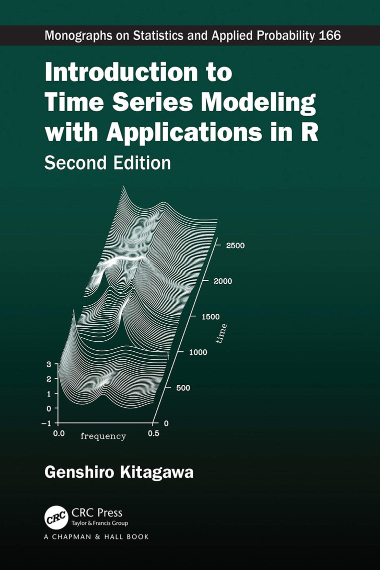 Introduction to Time Series Modeling with Applications in R: with Applications in R (Chapman & Hall/CRC Monographs on Statistics and Applied Probability)