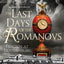 The Last Days of the Romanovs: Tragedy at Ekaterinburg