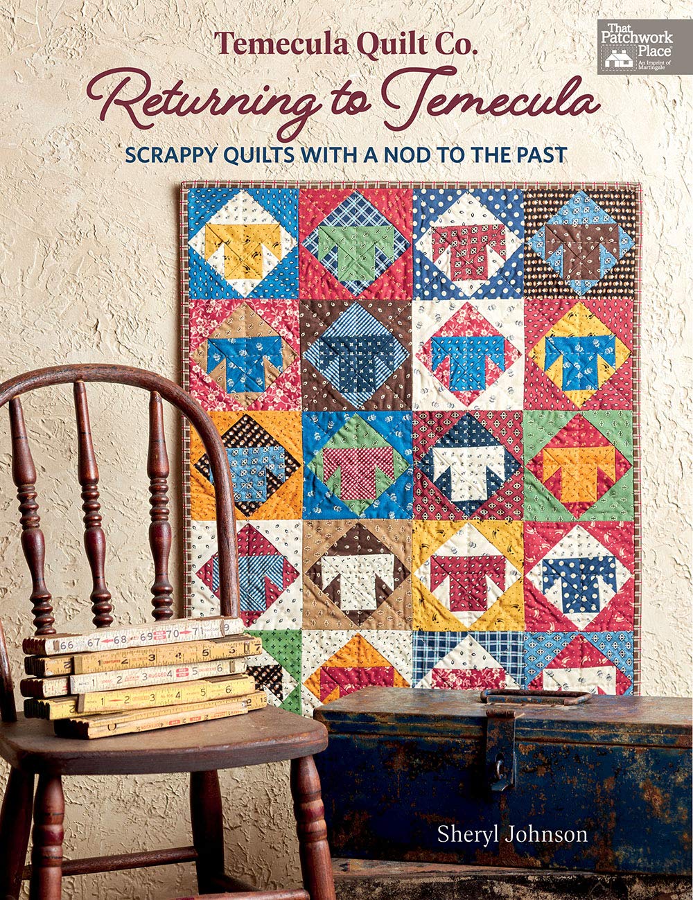 Temecula Quilt Co. Returning to Temecula: Scrappy Quilts with a Nod to the Past (The Patchwork Place)