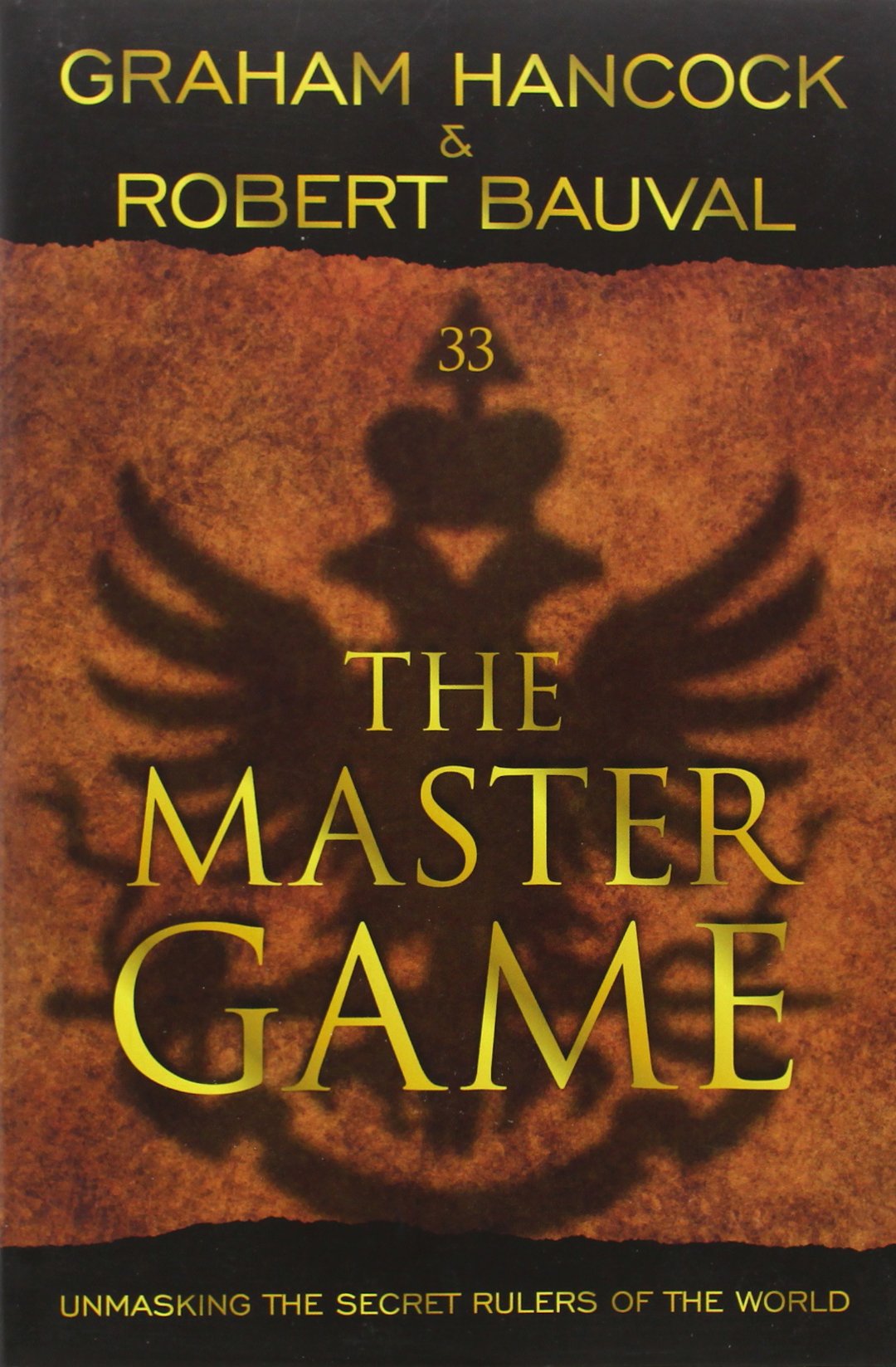 The Master Game: Unmasking The Secret Rulers Of The World