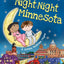 Night-Night Minnesota: A Sweet Goodnight Board Book for Kids and Toddlers