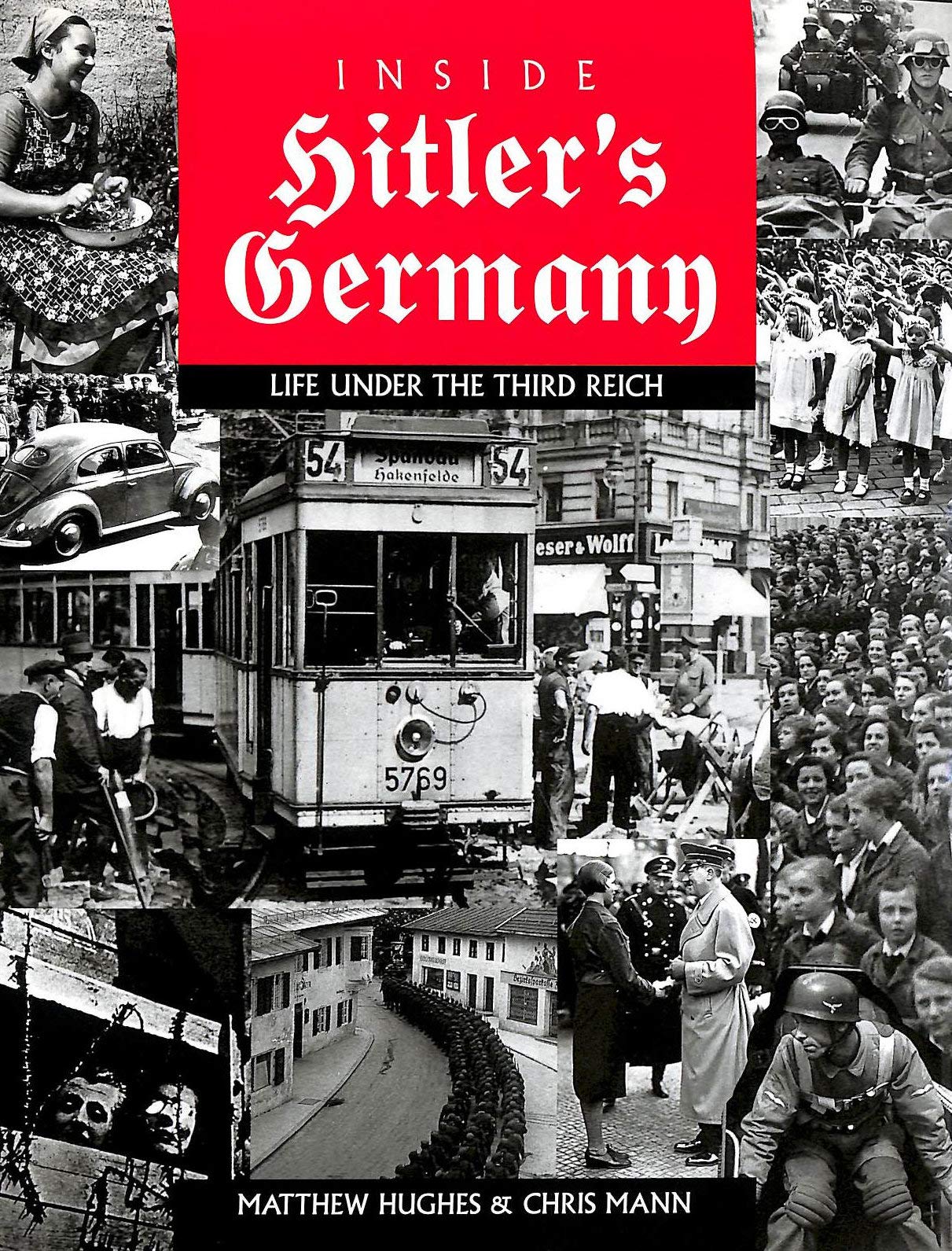 Inside Hitler's Germany: Life Under the Third Reich