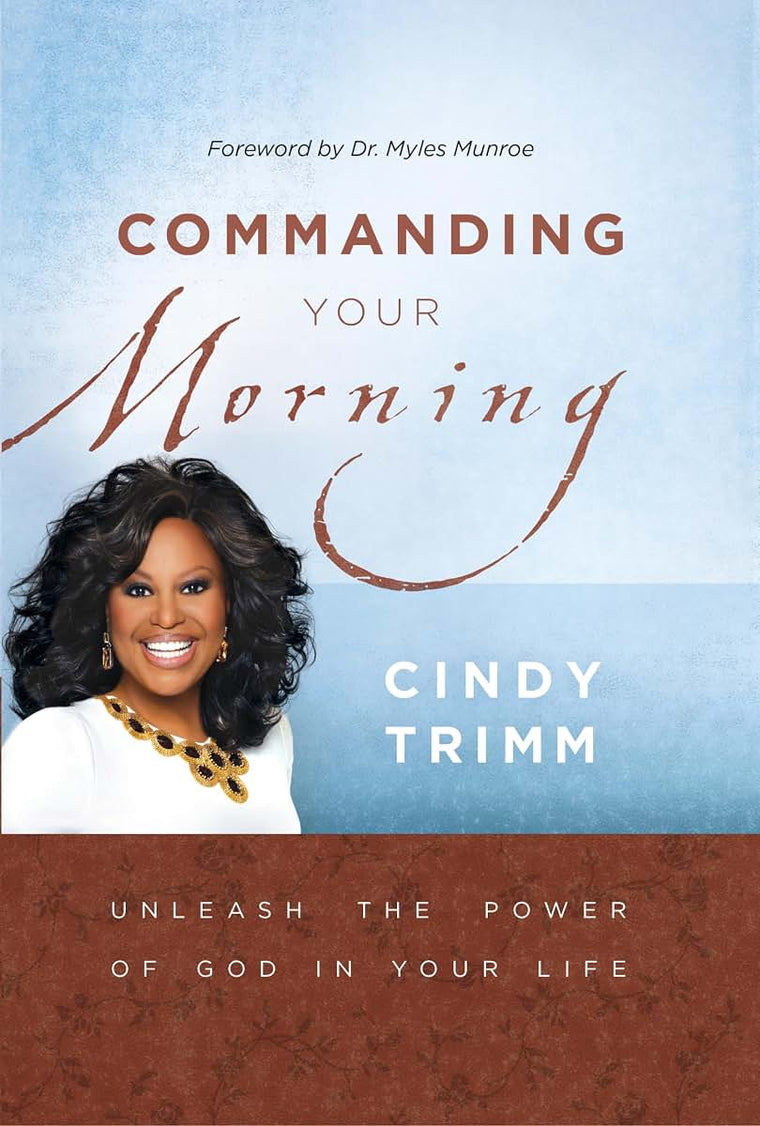 Commanding Your Morning: Unleash the Power of God in Your Life