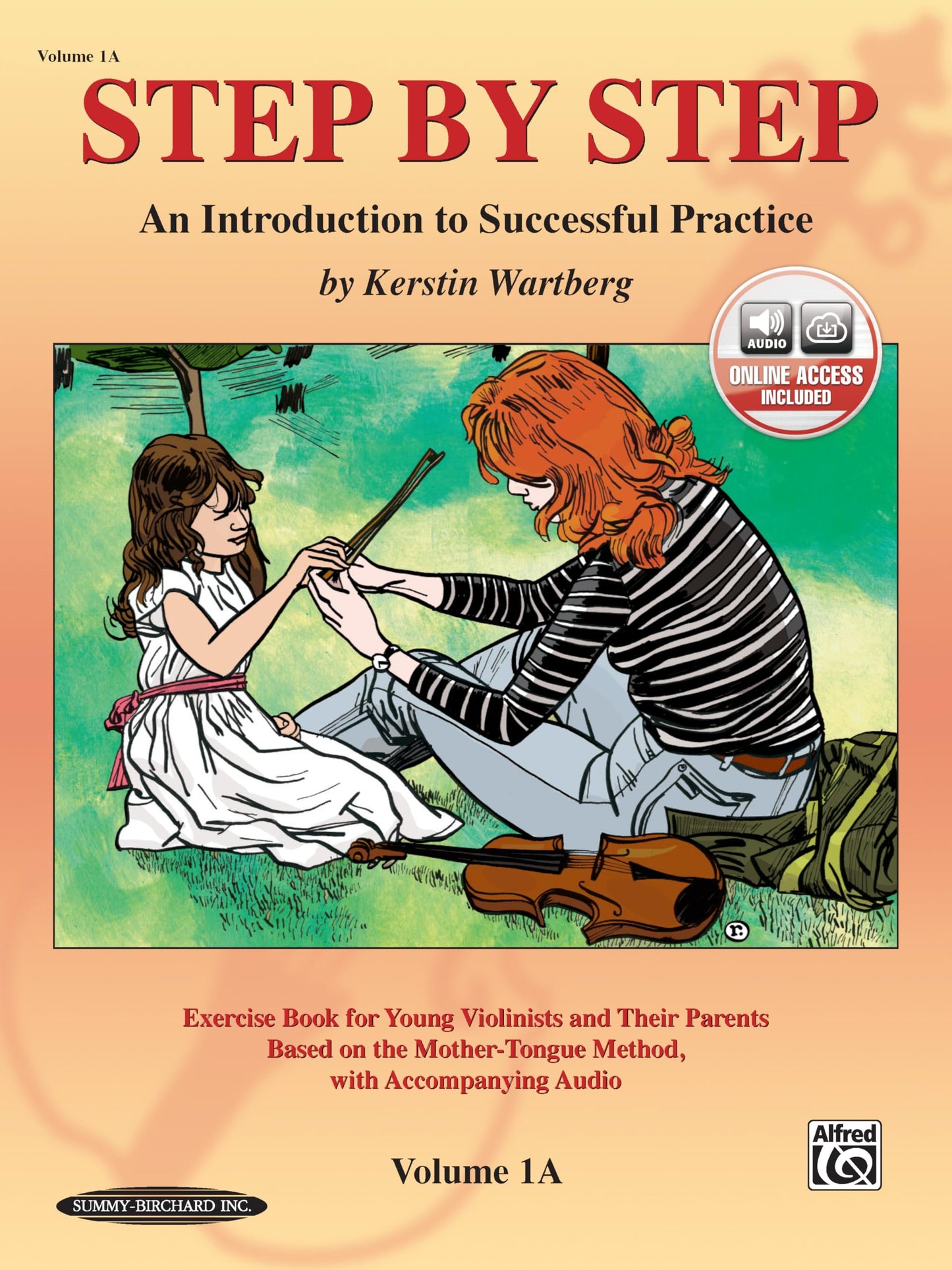 Step by Step 1A: An Introduction to Successful Practice for Violin (Book & CD)