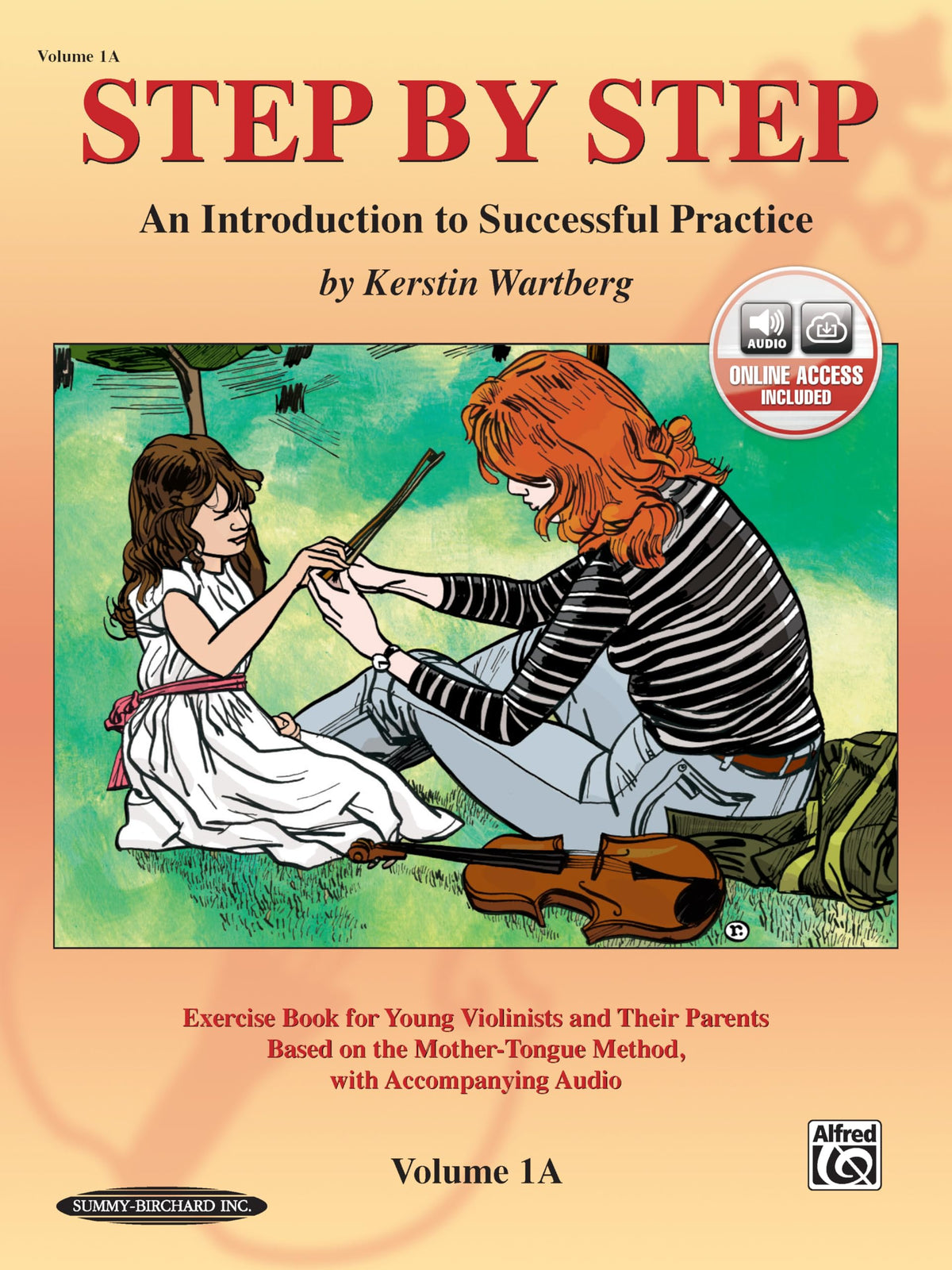 Step by Step 1A: An Introduction to Successful Practice for Violin (Book & CD)