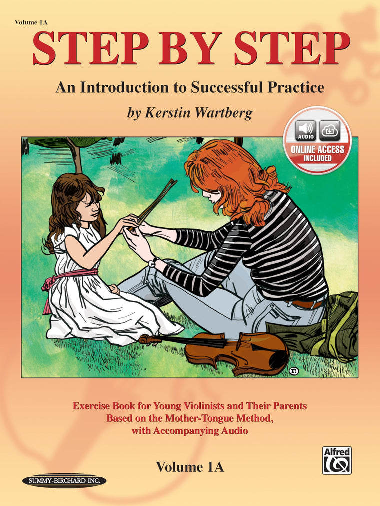 Step by Step 1A: An Introduction to Successful Practice for Violin (Book & CD)