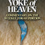 Accepting the Yoke of Heaven: Commentary on the Weekly Torah Portion