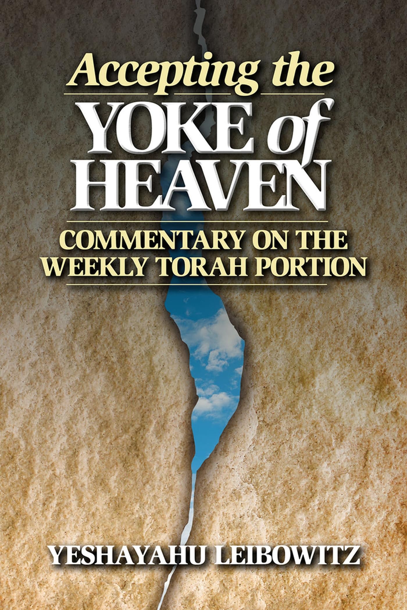Accepting the Yoke of Heaven: Commentary on the Weekly Torah Portion