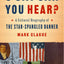 O Say Can You Hear?: A Cultural Biography of "The Star-Spangled Banner"