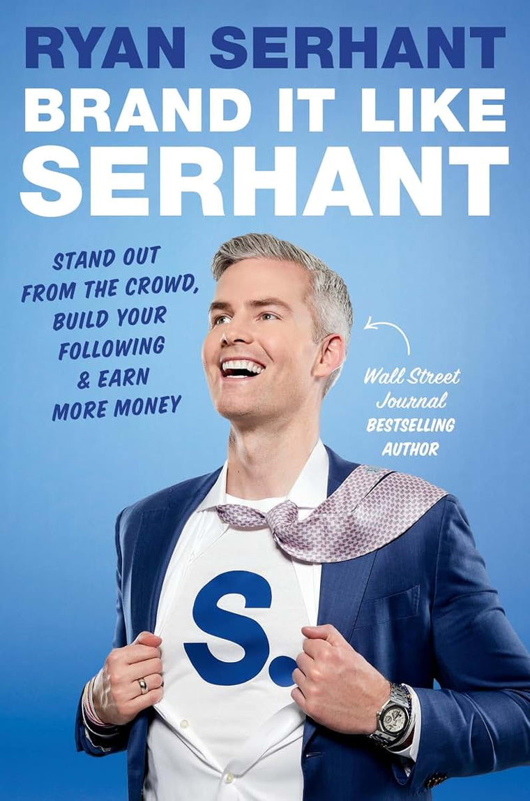 Brand It Like Serhant: Stand Out From the Crowd, Build Your