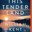 This Tender Land: A Novel