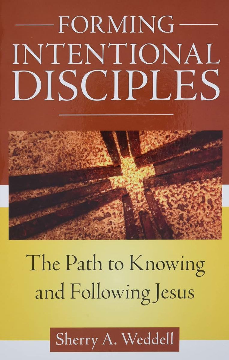 Forming Intentional Disciples: The Path to Knowing and Follo