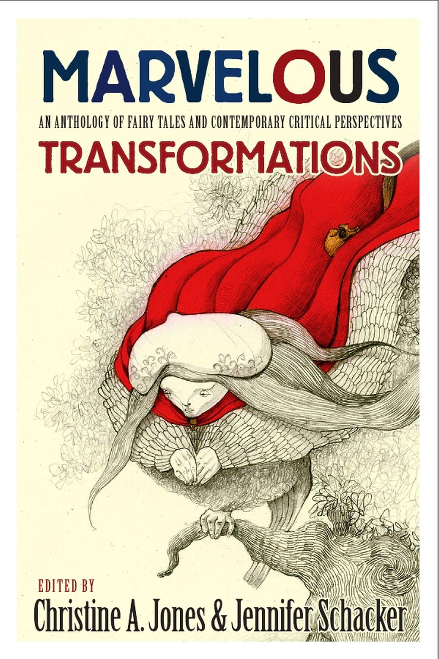 Marvelous Transformations: An Anthology of Fairy Tales and C