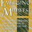 The Emerging Midwest: Upland Southerners and the Political Culture of the Old Northwest, 1787-1861 (Midwestern History and Culture)