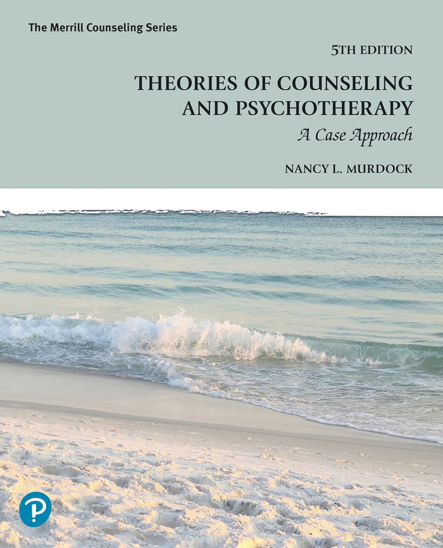 Theories of Counseling and Psychotherapy: A Case Approach