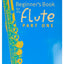 Beginner's Book for the Flute - Part One - Flute Sheet Music with Clear Illustrations - Flute Music Book to Learn Correct Posture and Fingerings