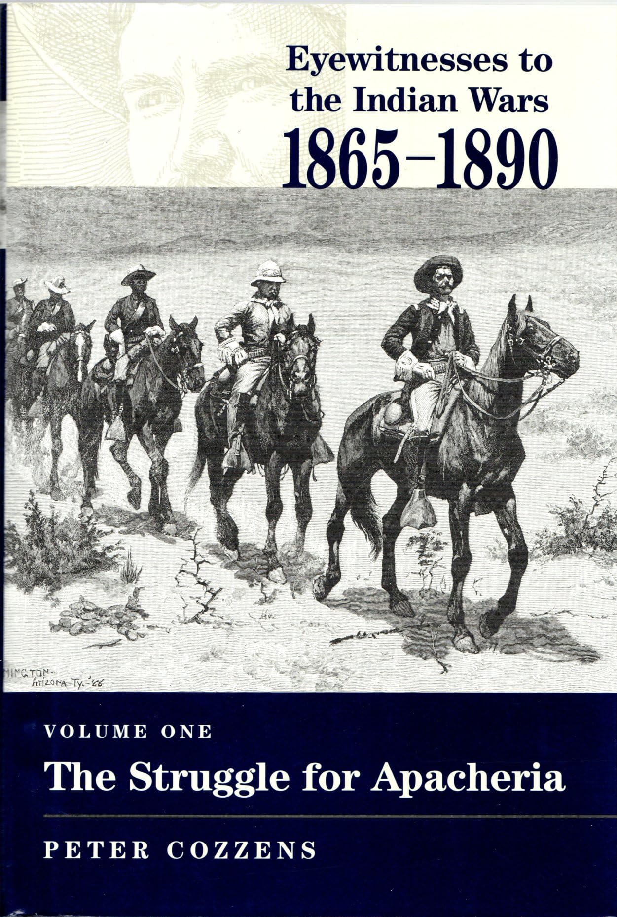 The Struggle for Apacheria (Eyewitnesses to the Indian Wars, 1865-1890)