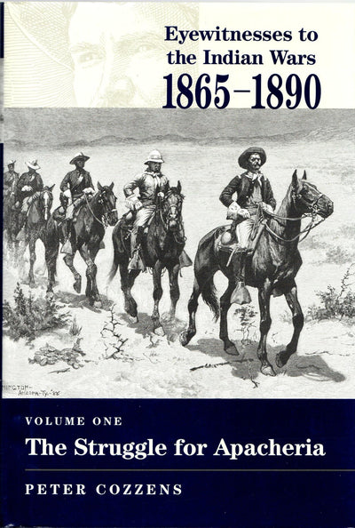 The Struggle for Apacheria (Eyewitnesses to the Indian Wars, 1865-1890)
